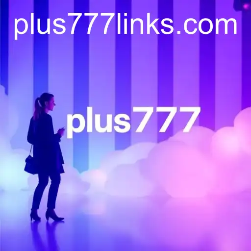 Gaming Experience plus777 - 800+ Premium and Exclusive Games