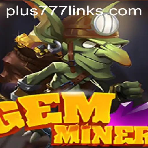 Unveiling GemMiner: A Thrilling Adventure Game With Hidden Treasures
