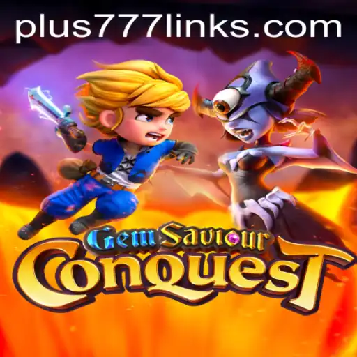 GemSaviourConquest: A New Adventure with Plus777