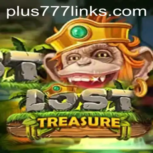 Discover the Adventure of LostTreasure with Plus777: An In-Depth Exploration